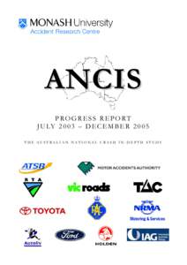 ANCIS PROGRESS REPORT J U LY[removed] – D EC EM B ER[removed]THE AUSTRALIAN NATIONAL CRASH IN-DEPTH STUDY  ANCIS