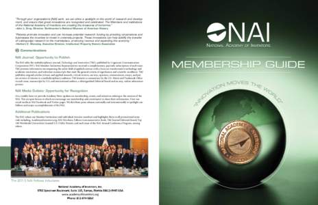 “Through your organization’s [NAI] work, we can shine a spotlight on the world of research and development, and ensure that great innovations are recognized and celebrated. The Members and institutions of the Nationa