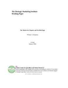 The Strategic Marketing Institute Working Paper The Market for Organic and Fortified Eggs William A. Knudson