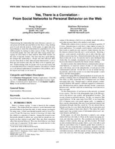 WWW[removed]Refereed Track: Social Networks & Web[removed]Analysis of Social Networks & Online Interaction  Yes, There is a Correlation From Social Networks to Personal Behavior on the Web ∗  Parag Singla