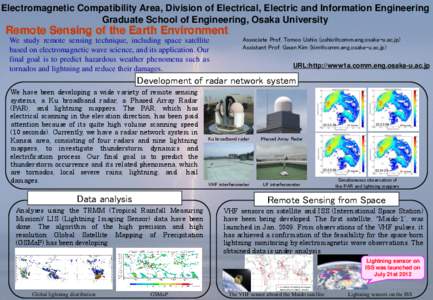 Electromagnetic Compatibility Area, Division of Electrical, Electric and Information Engineering Graduate School of Engineering, Osaka University Remote Sensing of the Earth Environment We study remote sensing technique,