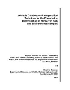 Versatile Combustion-Amalgamation Technique for the Photometric Determination of Mercury in Fish and Environmental Samples  Wayne A. Willford and Robert J. Hesselberg