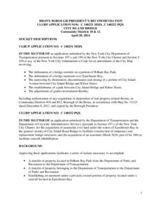 BRONX BOROUGH PRESIDENT’S RECOMMENDATION ULURP APPLICATION NOS: C[removed]MMX, C[removed]PQX CITY ISLAND BRIDGE Community Districts 10 & 12 April 20, 2014 DOCKET DESCRIPTIONS