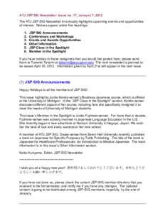 ATJ JSP SIG Newsletter: Issue no. 11, January 1, 2012 The ATJ JSP SIG Newsletter tri-annually highlights upcoming events and opportunities of interest. Notices appear under five headings: [removed].