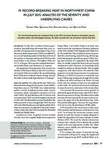 19. RECORD-BREAKING HEAT IN NORTHWEST CHINA IN JULY 2015: ANALYSIS OF THE SEVERITY AND UNDERLYING CAUSES Chiyuan Miao, Qiaohong Sun, Dongxian Kong, and Qingyun Duan  The record-breaking heat over northwest China in July 