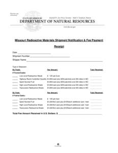 Missouri Radioactive Materials Shipment Notification & Fee Payment Receipt Date Shipment Number Shipper Name Type of Shipment: