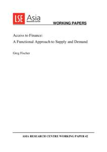 WORKING PAPERS  Access to Finance: A Functional Approach to Supply and Demand Greg Fischer