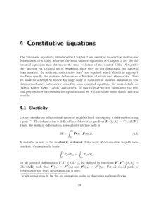 4 Constitutive Equations The kinematic equations introduced in Chapter 2 are essential to describe motion and deformation of a body, whereas the local balance equations of Chapter 3 are the differential equations that determine the time evolution of the wanted fields. Altogether