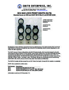 1701 West 10th Street, Suite 14, Tempe, Arizona1818, Faxwww.smithenterprise.com M14 GAS LOCK FRONT SIGHTS (GLFS) Standard issue on USN and USAF MK14 Mod O and M14SE SASS 1) Gas Lock Front