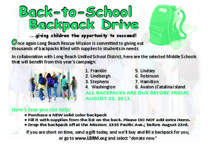 Back-to-School  Backpack Drive ...giving children the opportunity to succeed!  O nce again Long Beach Rescue Mission is committed to giving out