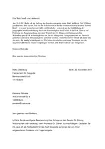 Ein Brief und eine Antwort Amhabe ich im Auftrag des Landesvorstandes einen Brief an Herrn Prof. Zöllner geschrieben, dem zu der Zeit für das Schulwesen in Berlin verantwortlichen Senator. In dem Brief – e