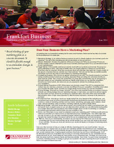 Frankfort Business A publication of the Frankfort Chamber of Commerce “A  void thinking of your marketing plan as a