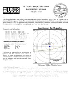 ALASKA EARTHQUAKE CENTER INFORMATION RELEASE[removed]:17 The Alaska Earthquake Center located a light earthquake that occurred on Monday, July 21st at 11:36 AM AKDT in the Andreanof Islands region of Alaska. This ear