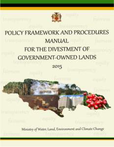 FOREWORD Land is finite but is one of the most significant State assets for economic and social development. Recognizing the importance of security of tenure to sustainable development, the Government of Jamaica is comm