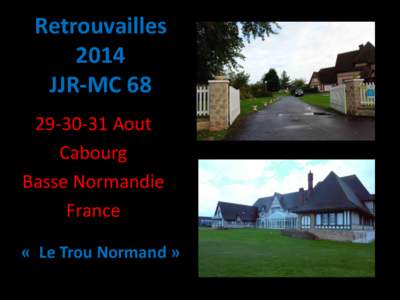 Retrouvailles 2014 JJR-MC[removed]Aout Cabourg Basse Normandie