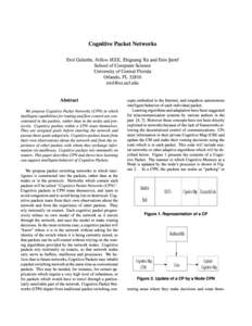 Cognitive Packet Networks Erol Gelenbe, Fellow IEEE, Zhiguang Xu and Esin S¸eref School of Computer Science University of Central Florida Orlando, FL[removed]removed]