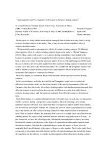 “Anticompetitive and Pro competitive with respect to Exclusive dealing contract” Associate Professor, Graduate School of Economics, University of Tokyo, (CPRC Visiting Researcher) Noriyuki Yanagawa