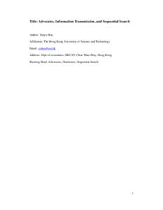 Title: Advocates, Information Transmission, and Sequential Search  Author: Xinyu Hua Affiliation: The Hong Kong University of Science and Technology Email:  Address: Dept of economics, HKUST, Clear Water Bay,