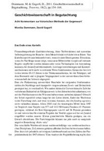 Dommann, M. & Gugerli, D., 2011. Geschichtswissenschaft in Begutachtung. Traverse, 18(2), pp.154–164. Geschichtswissenschaft in Begutachtung Acht Kommentare zur historischen Methode der Gegenwart1 Monika Dommann, David