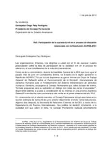 11 de julio de 2012 Su excelencia Embajador Diego Pary Rodríguez Presidente del Consejo Permanente Organización de los Estados Americanos