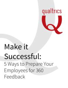 Make it Successful: 5 Ways to Prepare Your Employees for 360 Feedback