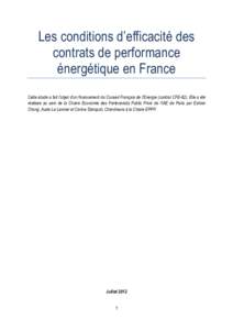 Les conditions d’efficacité des contrats de performance énergétique en France Cette étude a fait l’objet d’un financement du Conseil Français de l’Energie (contrat CFE-62). Elle a été réalisée au sein de