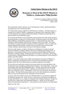 United States Mission to the OSCE  Response to Head of the OSCE Mission to Moldova, Ambassador Philip Remler As delivered by Chargé d’Affaires Carol Fuller to the Permanent Council, Vienna