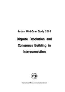 Jordan Mini-Case Study[removed]Dispute Resolution and Consensus Building in Interconnection