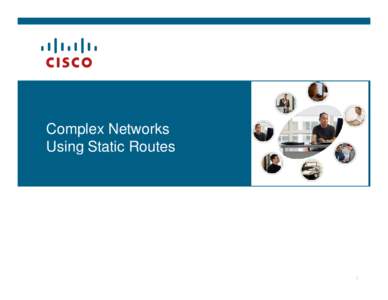 Routing / Internet standards / Internet protocols / Open Shortest Path First / Subnetwork / Static routing / Enhanced Interior Gateway Routing Protocol / Classless Inter-Domain Routing / IP address / Network architecture / Internet / Computing