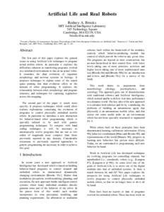 Artificial Life and Real Robots Rodney A. Brooks MIT Artificial Intelligence Laboratory 545 Technology Square Cambridge, MA 02139, USA [removed]