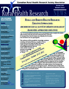 Canad ian Ru r a l He a l t h Re s e a r ch S o ci e t y N e w s l e t t e r Summer 2012 Volume 6, Issue 2 Rural Health Research NEWS