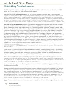 Alcohol and Other Drugs Tulane Drug Free Environment The following information is presented in response to the Drug-Free Schools and Communities Act Amendment ofPublic Law), Section 22: “Drug-Free School