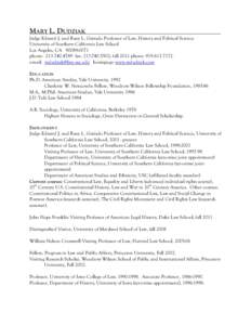 MARY L. DUDZIAK Judge Edward J. and Ruey L. Guirado Professor of Law, History and Political Science University of Southern California Law School Los Angeles, CAphone: fax: ; fall 2011