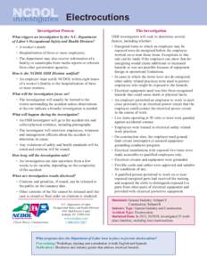 Electrocutions Investigation Process What triggers an investigation by the N.C. Department of Labor’s Occupational Safety and Health Division? • A worker’s death. • Hospitalization of three or more employees.