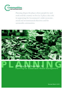 Planning shapes the places where people live and work and the country we live in. It plays a key role in supporting the Government’s wider economic, social and environmental objectives and for sustainable communities.