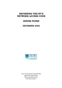 REVIEWING THE NT’S NETWORK ACCESS CODE ISSUES PAPER DECEMBERLevel 9, 38 Cavenagh Street Darwin NT 0800