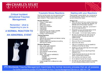 Critical Incident (Emotional Trauma) Management Remember - what is happening to you is