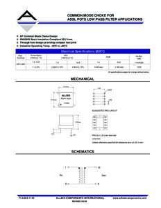 RoHS COMMON MODE CHOKE FOR ADSL POTS LOW PASS FILTER APPLICATIONS EP Common Mode Choke Design EN60950 Basic Insulation Compliant 250 Vrms