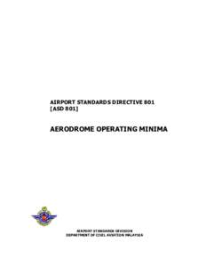 AIRPORT STANDARDS DIRECTIVE 801 [ASD 801] AERODROME OPERATING MINIMA  AIRPORT STANDARDS DIVISION