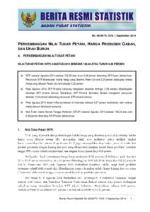 BADAN PUSAT STATISTIK No[removed]Th. XVII, 1 September 2014 PERKEMBANGAN NILAI TUKAR PETANI, HARGA PRODUSEN GABAH, DAN UPAH BURUH A. PERKEMBANGAN NILAI TUKAR PETANI