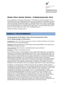 Interdisziplinäres Zentrum für Geschlechterforschung (IZFG) Master Minor Gender Studies Master Minor Gender Studies | Frühjahrssemester 2013 Die Veranstaltungen in den beiden Pflichtmodulen I und III werden vom IZFG d