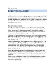 SOLO PER CATTOLICI  RISPOSTE DALLA BIBBIA Cerchi tu una relazione personale con Dio? Desideri un rinnove spirituale, libertà e pace? La Bibbia ti da la risposta a questa domande. Chiedi a Dio in preghiera di aprire il t