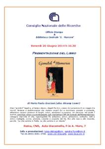 Consiglio Nazionale delle Ricerche Ufficio Stampa & Biblioteca Centrale ‘G. Marconi’  Venerdì 20 Giugno 2014 h 10.30