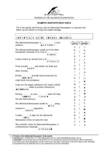 FRIENDS OF THE HELMETED HONEYEATER HELMETED HONEYEATER CODE PUZZLE Fill in the blanks and find out why the Helmeted Honeyeater is a special bird. Match up the letters to reveal the coded message.  __________ _____ ______