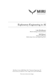 MIRI  MACH IN E INT ELLIGENCE R ESEARCH INS TITU TE  Exploratory Engineering in AI