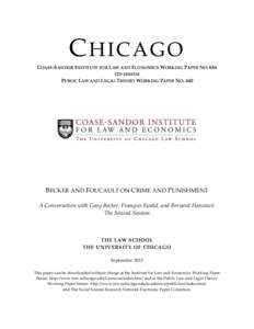 CHICAGO COASE-SANDOR INSTITUTE FOR LAW AND ECONOMICS WORKING PAPER NO[removed]2D SERIES) PUBLIC LAW AND LEGAL THEORY WORKING PAPER NO[removed]BECKER AND FOUCAULT ON CRIME AND PUNISHMENT