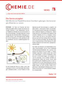 NEWS >> http://www.chemie.de/newsDie Sonne anzapfen Mit Hilfe dünner Plastikfilme ist es Chemikern gelungen, Sonnenenergie effizienter zu nutzenEin Team von Forschern der Humboldt-Universität zu 