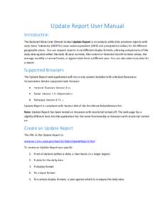 Update Report User Manual Introduction The National Water and Climate Center Update Report is an analysis utility that produces reports with daily Snow Telemetry (SNOTEL) snow water equivalent (SWE) and precipitation val