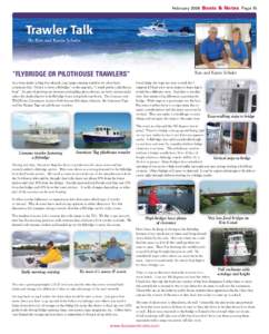 February 2008 Boats & Notes Page 15  By Ken and Karen Schuler “FLYBRIDGE OR PILOTHOUSE TRAWLERS” As a boat dealer selling live-aboard, long range cruising trawlers, we often hear