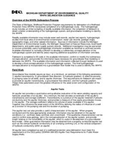 MICHIGAN DEPARTMENT OF ENVIRONMENTAL QUALITY WHPA DELINEATION GUIDANCE Overview of the WHPA Delineation Process The State of Michigan, Wellhead Protection Program requirements for delineation of a Wellhead Protection Are